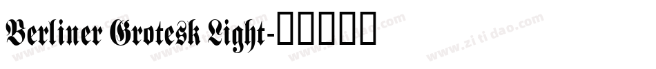 Berliner Grotesk Light字体转换